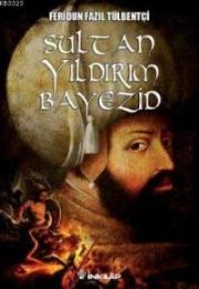 Sultan Yıldırım Bayezid(Tarihi Roman)