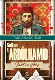 Sultan 2. Abdülhamid - Taht ve Güç
